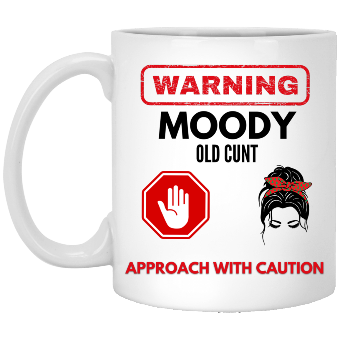 Warning Moody 11 oz. White Mug