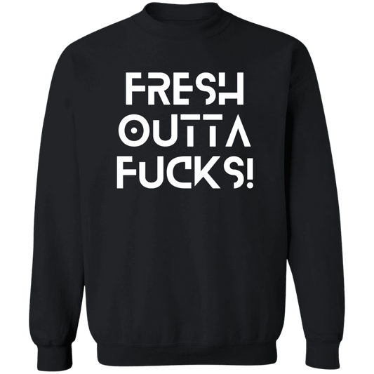 Fresh Outta Pullover Sweatshirt