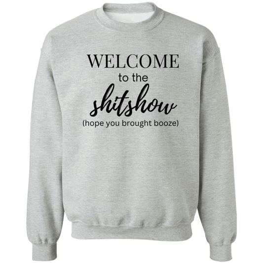 Welcome to the Shitshow Pullover Sweatshirt