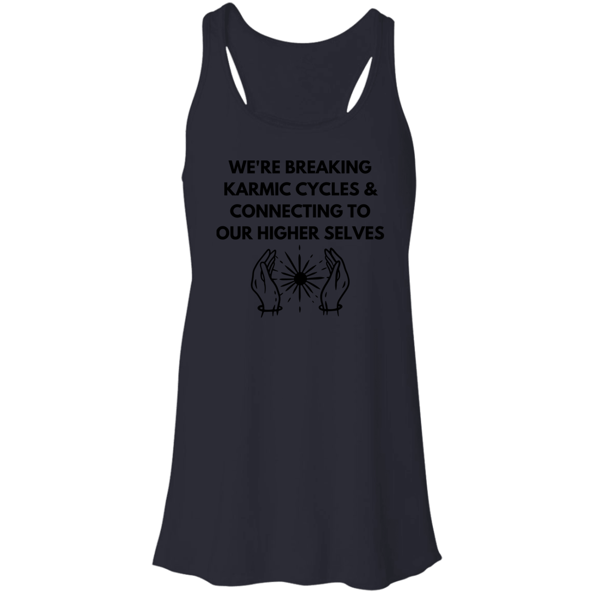 Breaking Karmic Cycles - Hands Flowy Racerback Tank Top