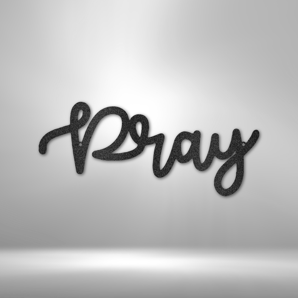 Pray Script - Steel Sign