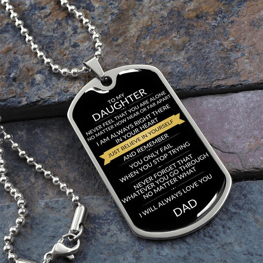 Daughter Dog Tag | Never Feel That You Are Alone
