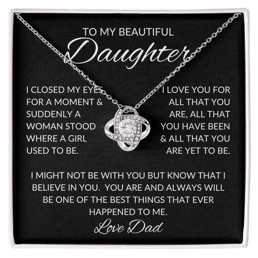 To My Beautiful Daughter | Love Knot Necklace | Best Thing | Love Dad
